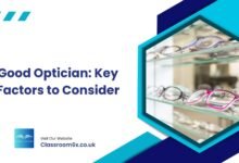 How to Choose a Good Optician: Key Factors to Consider 2 Optician How to Choose a Good Optician: Key Factors to Consider