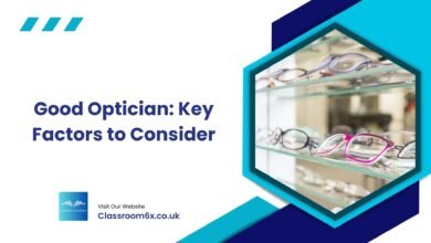 Optician How to Choose a Good Optician: Key Factors to Consider