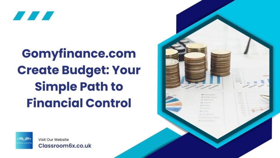 Gomyfinance.com Create Budget: Your Simple Path to Financial Control 2 gomyfinance.com create budget
