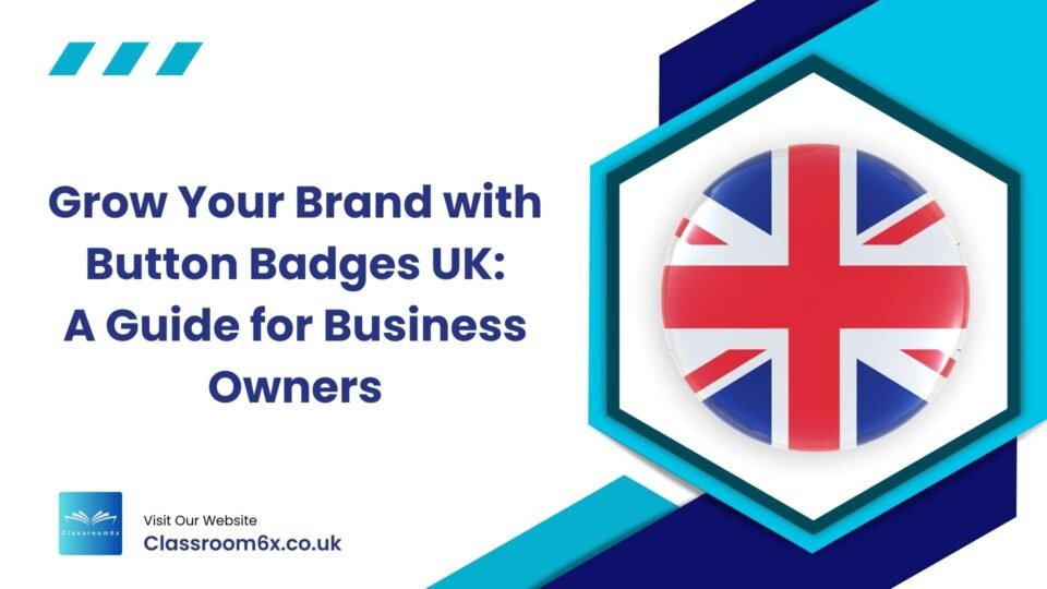 Grow Your Brand with Button Badges UK Grow Your Brand with Button Badges UK: A Guide for Business Owners