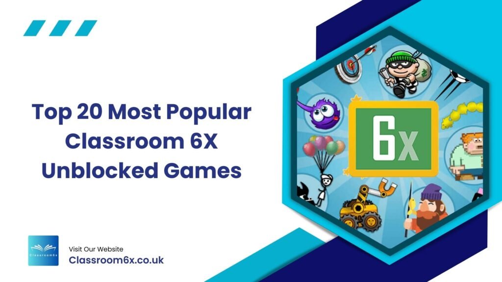 Top 20 Most Popular Classroom 6X Unblocked Games Classroom 6x: Top 20 Best Unblocked Games 2025