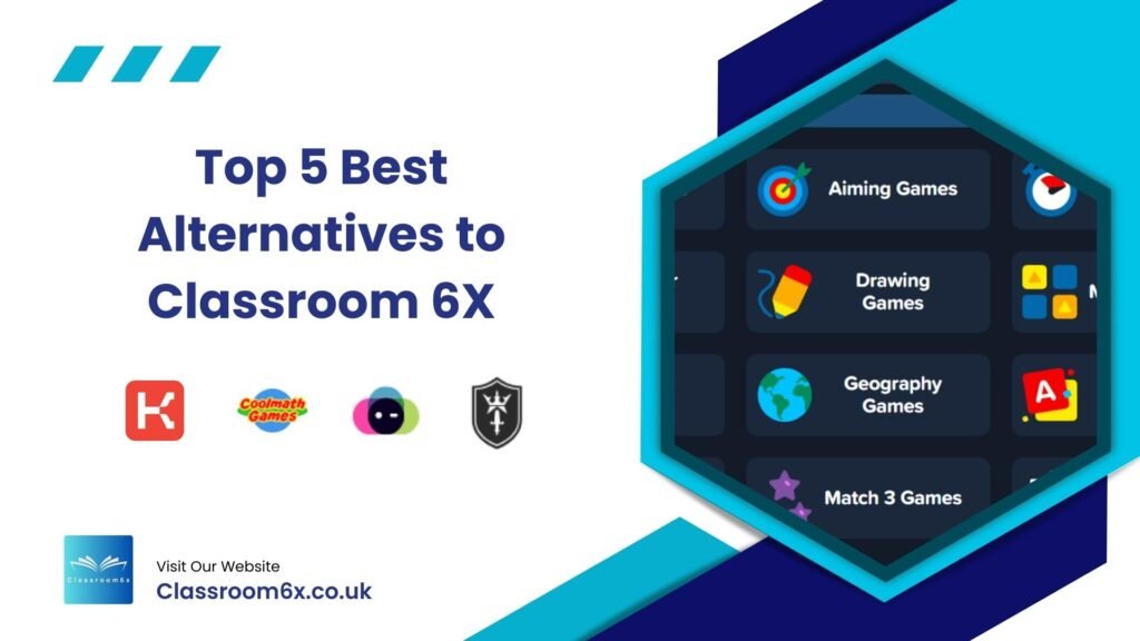 Top 5 Best Classroom 6X Alternatives 