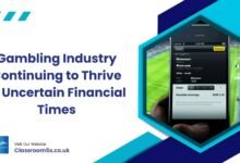 Gambling Industry Continuing to Thrive in Uncertain Financial Times 1 Gambling Industry Continuing to Thrive in Uncertain Financial Times