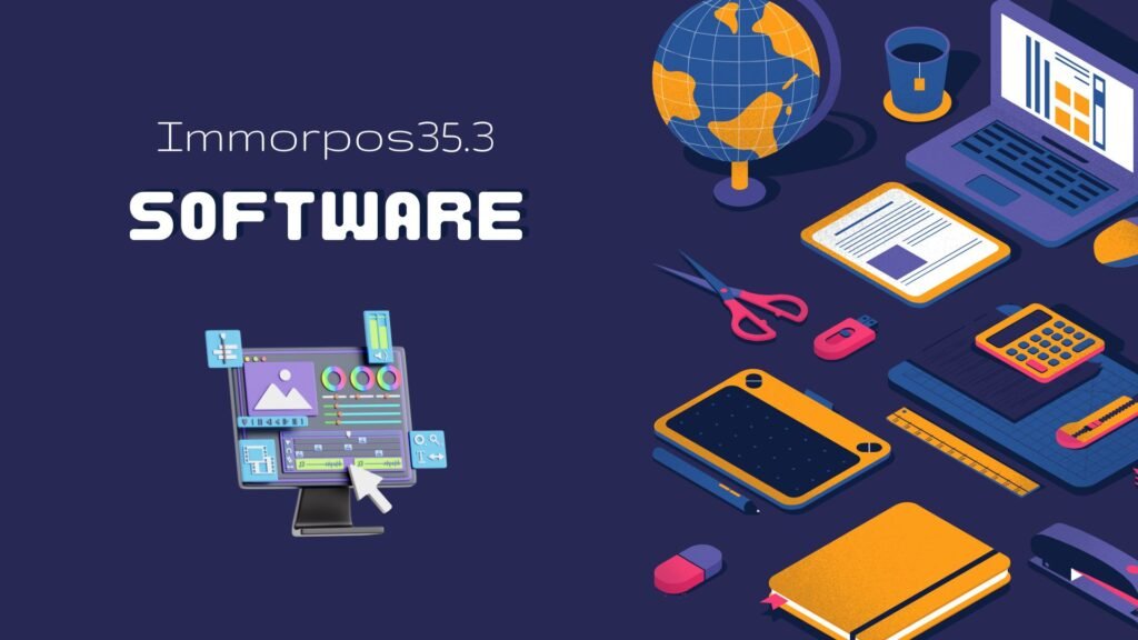 The Importance of Updating immorpos35.3 Software 5 Immorpos35.3 Software